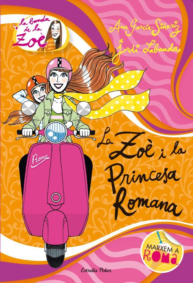 5. LA ZOÈ I LA PRINCESA ROMANA | 9788415790006 | ANA GARCÍA-SIÑERIZ/JORDI LABANDA BLANCO | Llibreria La Font de Mimir - Llibreria online Barcelona - Comprar llibres català i castellà