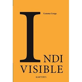 INDI VISIBLE | 9788494725951 | GORGA LÓPEZ, GEMMA | Llibreria La Font de Mimir - Llibreria online Barcelona - Comprar llibres català i castellà