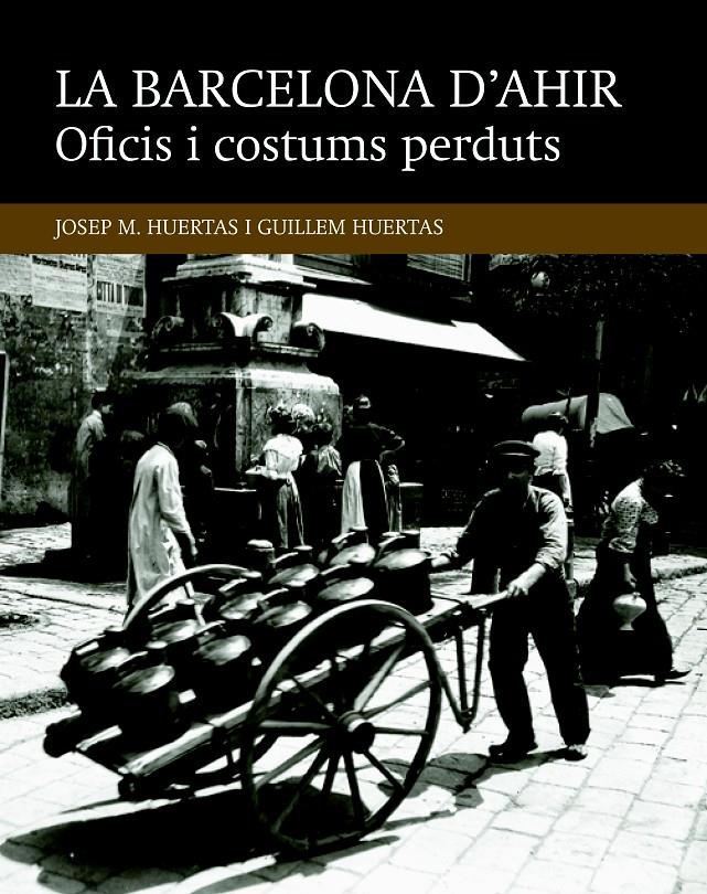 OFICIS I COSTUMS PERDUTS | 9788416139453 | HUERTAS CLAVERIA, JOSEP M./HUERTAS AIGUAVIVA, GUILLEM | Llibreria La Font de Mimir - Llibreria online Barcelona - Comprar llibres català i castellà