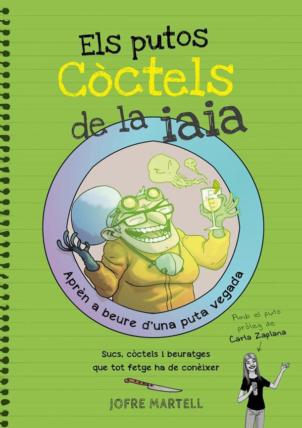 ELS PUTOS CÒCTELS DE LA IAIA | 9788416670109 | MARTELL, JOFRE | Llibreria La Font de Mimir - Llibreria online Barcelona - Comprar llibres català i castellà