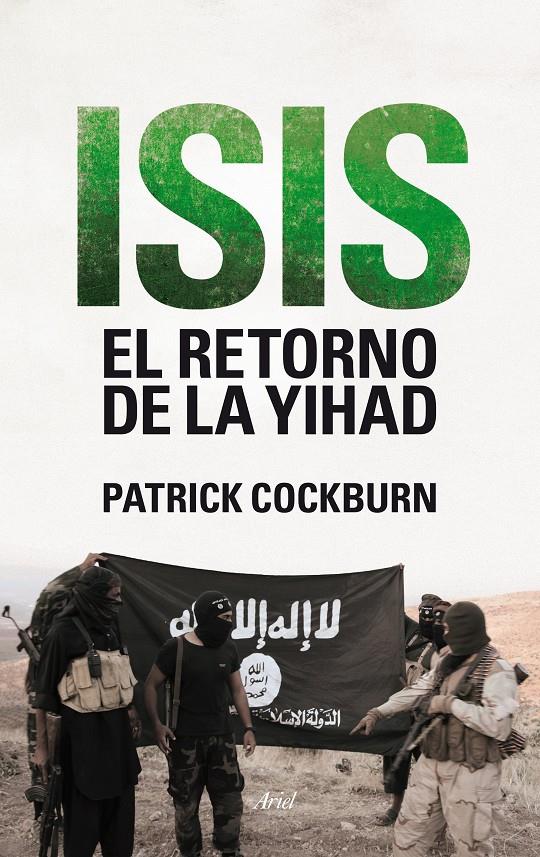 ISIS. EL RETORNO DE LA YIHAD | 9788434419247 | PATRICK COCKBURN | Llibreria La Font de Mimir - Llibreria online Barcelona - Comprar llibres català i castellà