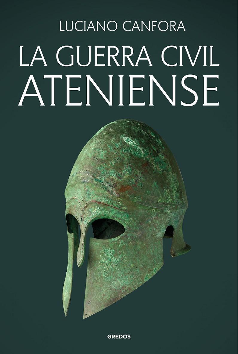 LA GUERRA CIVIL ATENIENSE | 9788424939724 | CANFORA, LUCIANO | Llibreria La Font de Mimir - Llibreria online Barcelona - Comprar llibres català i castellà