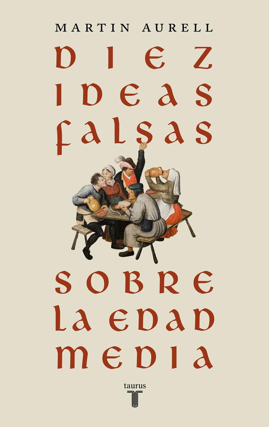 DIEZ IDEAS FALSAS SOBRE LA EDAD MEDIA | 9788430626939 | AURELL, MARTIN | Llibreria La Font de Mimir - Llibreria online Barcelona - Comprar llibres català i castellà