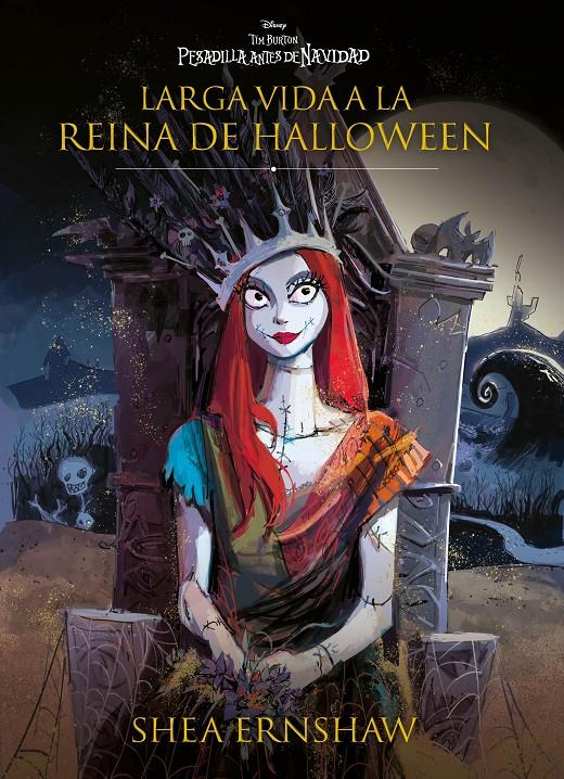 PESADILLA ANTES DE NAVIDAD. LARGA VIDA A LA REINA DE HALLOWEEN | 9788419547316 | DISNEY/ERNSHAW, SHEA | Llibreria La Font de Mimir - Llibreria online Barcelona - Comprar llibres català i castellà