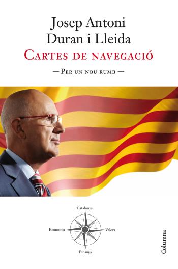 CARTES DE NAVEGACIÓ. PER UN NOU RUMB. | 9788466414722 | JOSEP A. DURAN I LLEIDA | Llibreria La Font de Mimir - Llibreria online Barcelona - Comprar llibres català i castellà