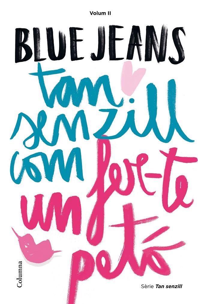 TAN SENZILL COM FER-TE UN PETÓ | 9788466420891 | BLUE JEANS | Llibreria La Font de Mimir - Llibreria online Barcelona - Comprar llibres català i castellà