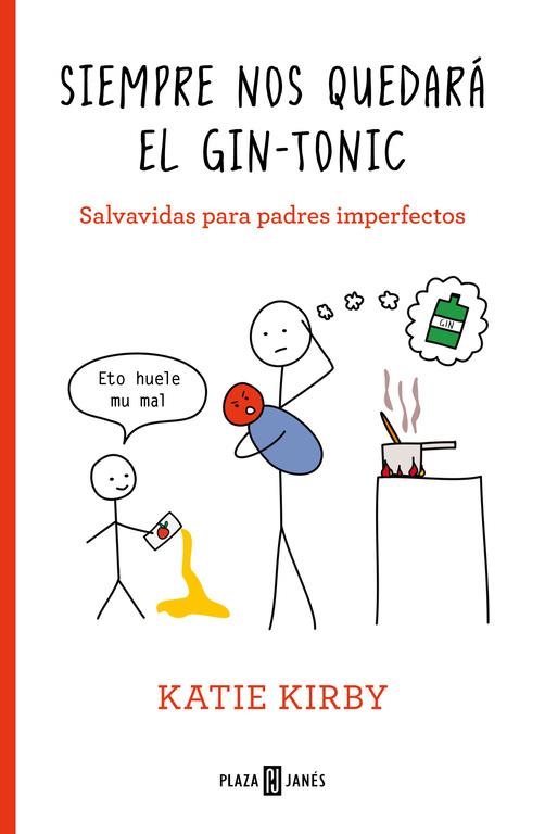 SIEMPRE NOS QUEDARÁ EL GIN-TONIC | 9788401020797 | KATIE KIRBY | Llibreria La Font de Mimir - Llibreria online Barcelona - Comprar llibres català i castellà