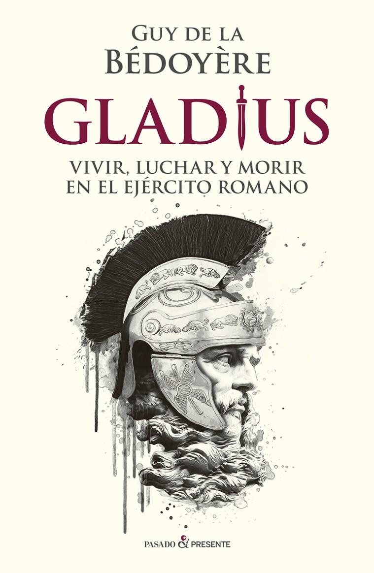 GLADIUS | 9788412288810 | DE LA BÉDOYÈRE GUY | Llibreria La Font de Mimir - Llibreria online Barcelona - Comprar llibres català i castellà