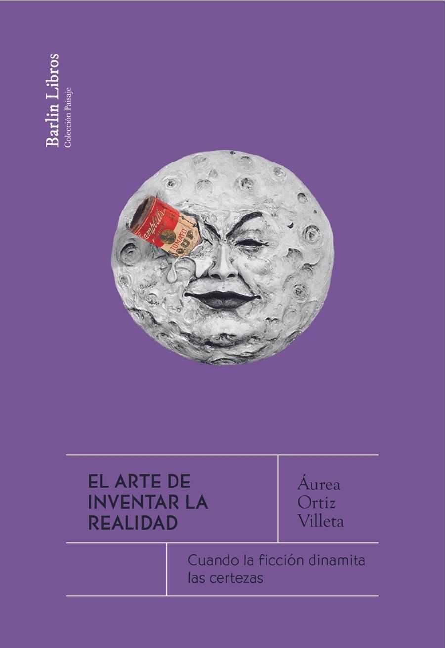 EL ARTE DE INVENTAR LA REALIDAD | 9788412803242 | ORTIZ VILLETA, ÁUREA | Llibreria La Font de Mimir - Llibreria online Barcelona - Comprar llibres català i castellà