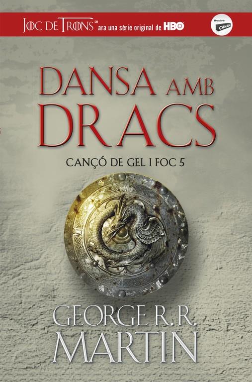 DANSA AMB DRACS (CANÇÓ DE GEL I FOC 5) | 9788420487113 | GEORGE R.R. MARTIN | Llibreria La Font de Mimir - Llibreria online Barcelona - Comprar llibres català i castellà