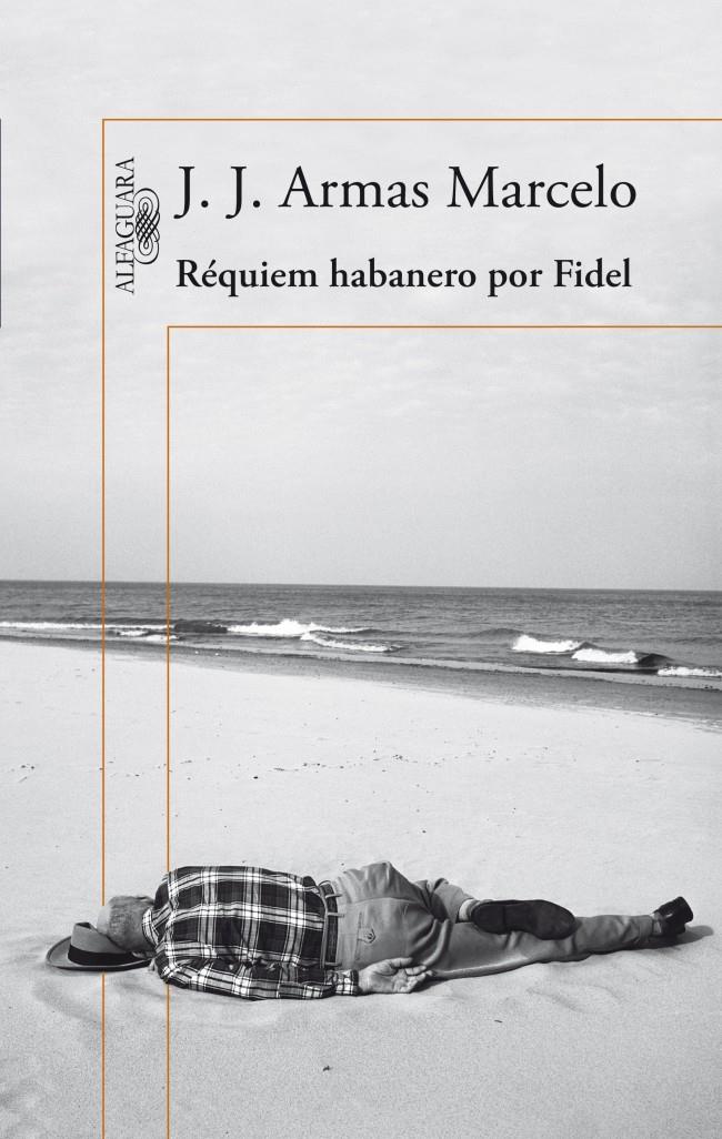 RÉQUIEM HABANERO POR FIDEL | 9788420416304 | ARMAS MARCELO, J. J. | Llibreria La Font de Mimir - Llibreria online Barcelona - Comprar llibres català i castellà