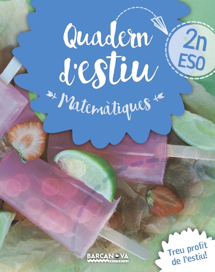 QUADERN ESTIU MATEMÀTIQUES 2N ESO | 9788448940201 | GIL, LOURDES/MARÍN, MANEL | Llibreria La Font de Mimir - Llibreria online Barcelona - Comprar llibres català i castellà