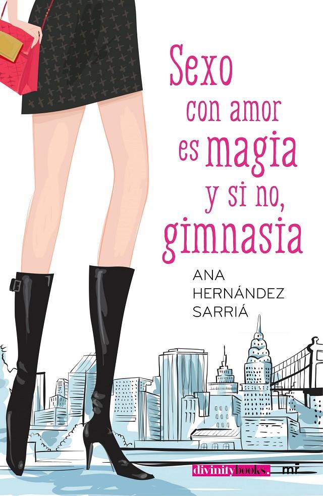 SEXO CON AMOR ES MAGIA Y SI NO, GIMNASIA | 9788427042292 | ANA HERNÁNDEZ SARRIÁ | Llibreria La Font de Mimir - Llibreria online Barcelona - Comprar llibres català i castellà