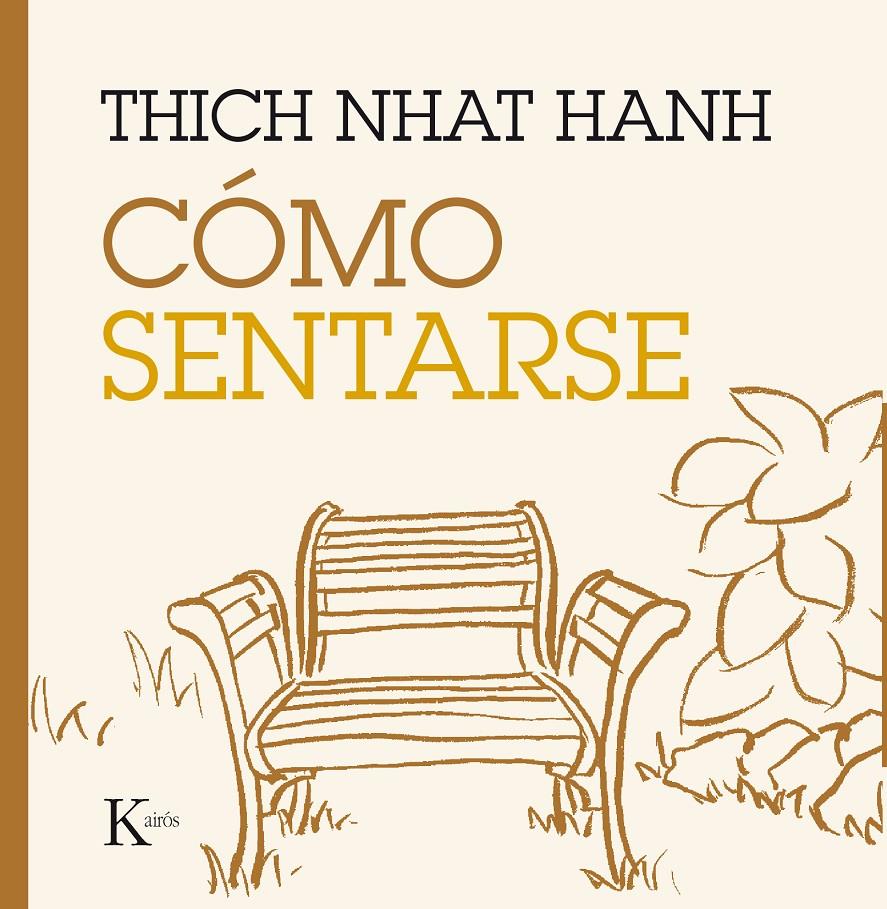 CÓMO SENTARSE | 9788499885216 | HANH, THICH NHAT | Llibreria La Font de Mimir - Llibreria online Barcelona - Comprar llibres català i castellà