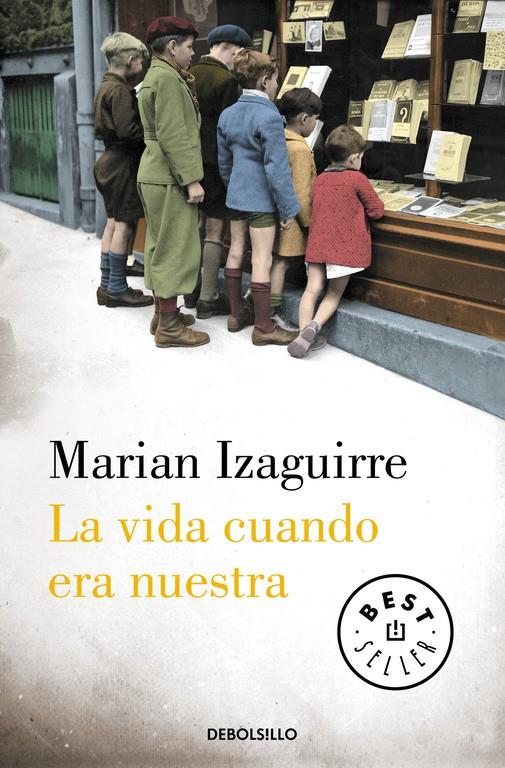 LA VIDA CUANDO ERA NUESTRA | 9788490627846 | IZAGUIRRE,MARIAN | Llibreria La Font de Mimir - Llibreria online Barcelona - Comprar llibres català i castellà