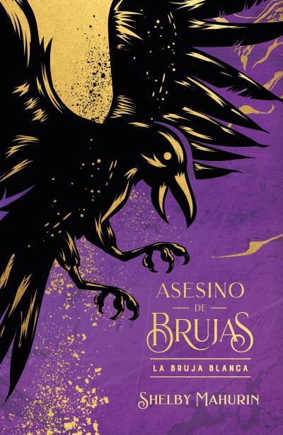 ASESINO DE BRUJAS: LA BRUJA BLANCA - EDICIÓN LIMITADA | 9788419252883 | MAHURIN, SHELBY | Llibreria La Font de Mimir - Llibreria online Barcelona - Comprar llibres català i castellà