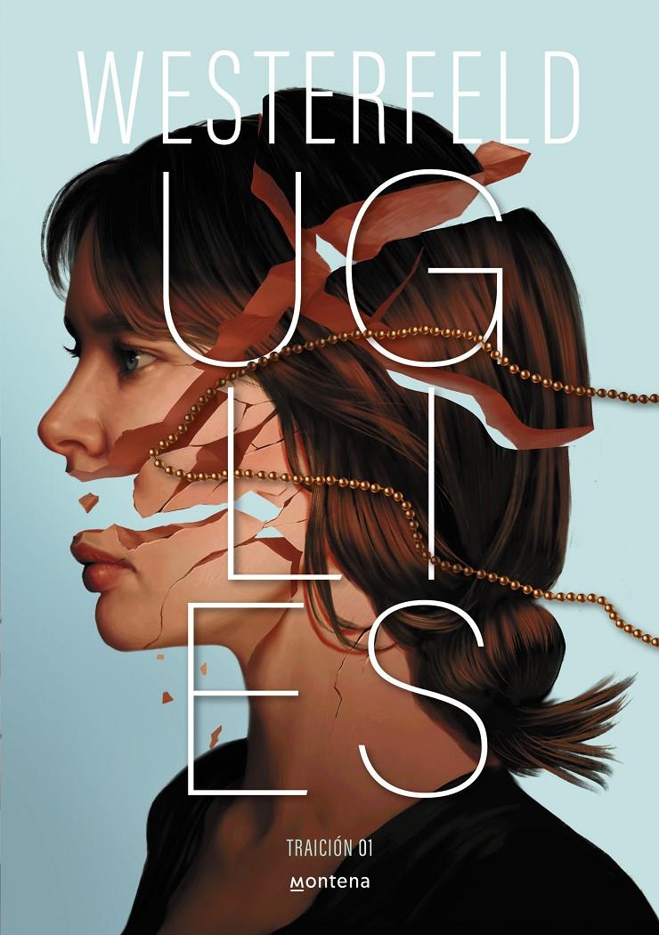 UGLIES (TRAICIÓN 1) | 9788410298811 | WESTERFELD, SCOTT | Llibreria La Font de Mimir - Llibreria online Barcelona - Comprar llibres català i castellà