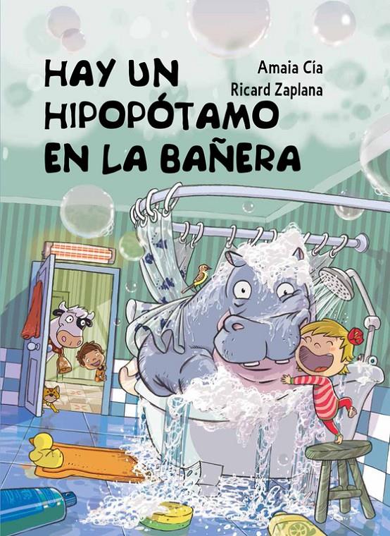 HAY UN HIPOPÓTAMO EN LA BAÑERA | 9788448845049 | ZAPLANA RUIZ,RICARD/CIA ABASCAL,AMAIA | Llibreria La Font de Mimir - Llibreria online Barcelona - Comprar llibres català i castellà