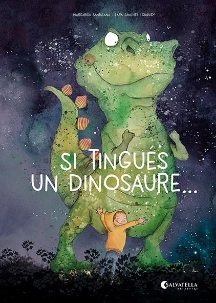 SI TINGUÉS UN DINOSAURE... | 9788419565587 | SANTACANA GIBERT, MARGARIDA | Llibreria La Font de Mimir - Llibreria online Barcelona - Comprar llibres català i castellà