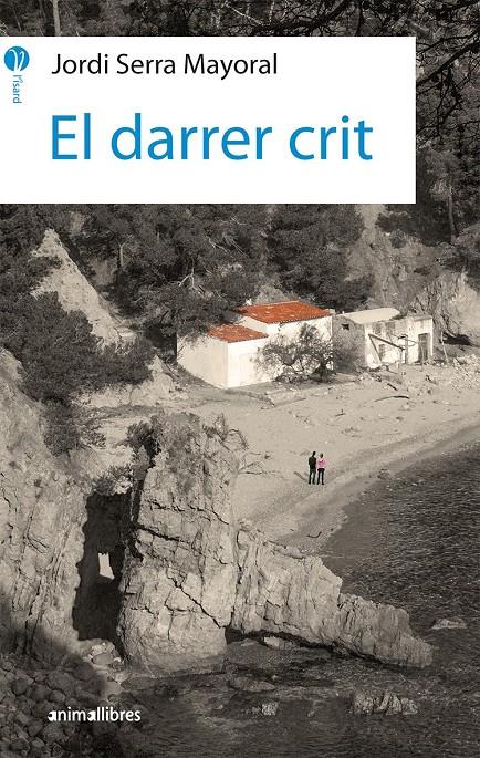 EL DARRER CRIT | 9788417599157 | JORDI SERRA MAYORAL | Llibreria La Font de Mimir - Llibreria online Barcelona - Comprar llibres català i castellà