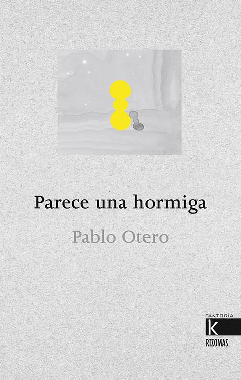 PARECE UNA HORMIGA | 9788416721467 | OTERO RODRÍGUEZ, PABLO | Llibreria La Font de Mimir - Llibreria online Barcelona - Comprar llibres català i castellà