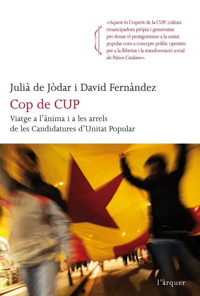 LLIBRE SOBRE LES CUP | 9788466414609 | JULIÀ DE JÒDAR/DAVID FERNÁNDEZ | Llibreria La Font de Mimir - Llibreria online Barcelona - Comprar llibres català i castellà