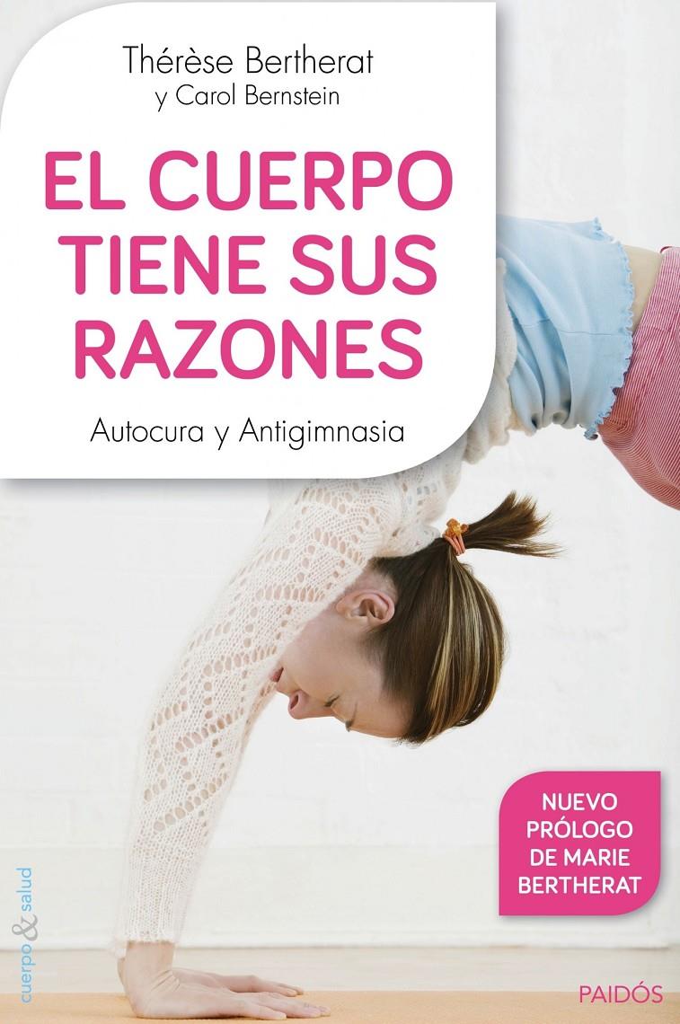 EL CUERPO TIENE SUS RAZONES | 9788449330100 | BERTHERAT, THERESE/ BERNSTEIN, CAROL | Llibreria La Font de Mimir - Llibreria online Barcelona - Comprar llibres català i castellà