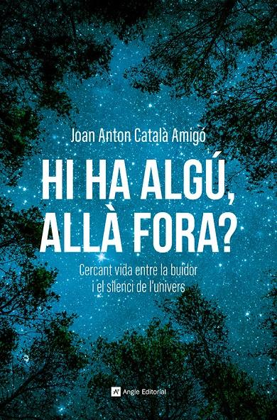 HI HA ALGÚ, ALLÀ FORA? | 9788410112711 | CATALÀ AMIGÓ, JOAN ANTON | Llibreria La Font de Mimir - Llibreria online Barcelona - Comprar llibres català i castellà