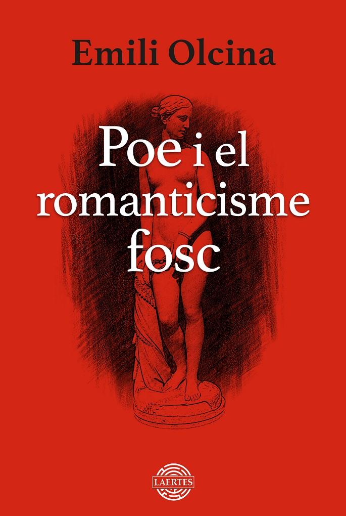 POE I EL ROMANTICISME FOSC | 9788419676337 | OLCINA I AYA, EMILI | Llibreria La Font de Mimir - Llibreria online Barcelona - Comprar llibres català i castellà