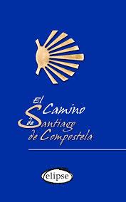 EL CAMINO DE SANTIAGO DE COMPOSTELA | 9788493856571 | AA.VV. | Llibreria La Font de Mimir - Llibreria online Barcelona - Comprar llibres català i castellà