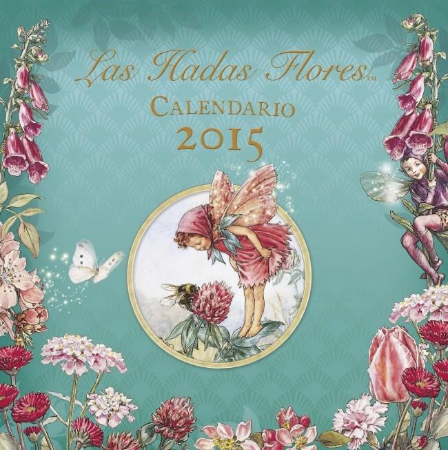 LAS HADAS FLORES. CALENDARIO 2015 | 9788401906855 | AAVV | Llibreria La Font de Mimir - Llibreria online Barcelona - Comprar llibres català i castellà