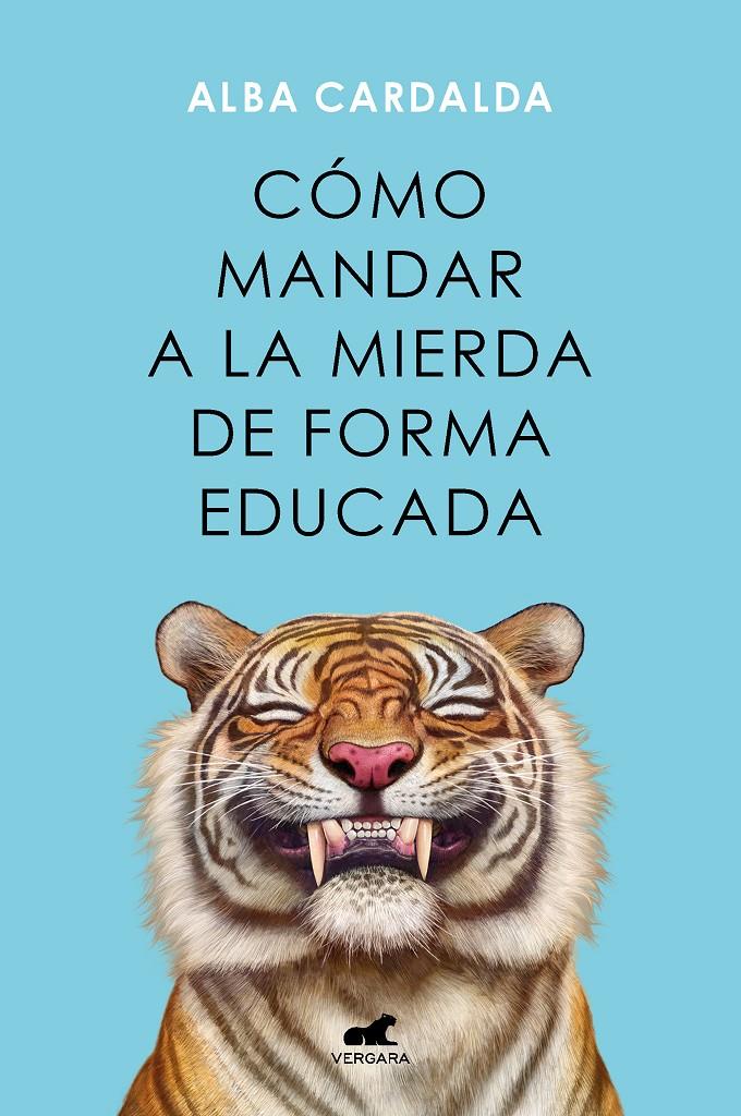 CÓMO MANDAR A LA MIERDA DE FORMA EDUCADA | 9788419248541 | CARDALDA, ALBA | Llibreria La Font de Mimir - Llibreria online Barcelona - Comprar llibres català i castellà