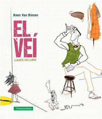 EL VEÍ LLEGEIS UN LLIBRE | 9788494047558 | VAN BIESEN, KOEN | Llibreria La Font de Mimir - Llibreria online Barcelona - Comprar llibres català i castellà