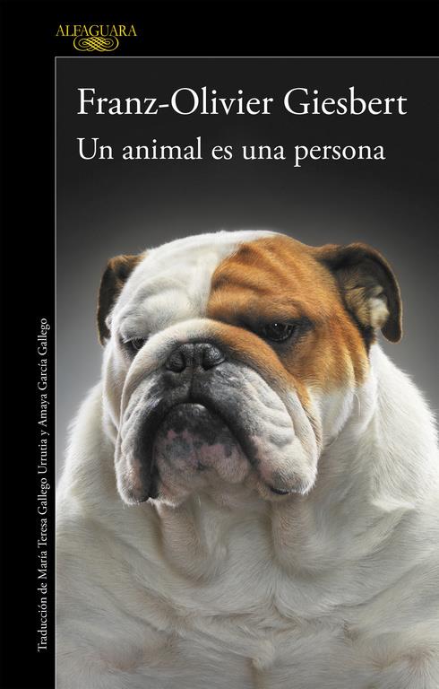 UN ANIMAL ES UNA PERSONA | 9788420416687 | GIESBERT, FRANZ-OLIVIER | Llibreria La Font de Mimir - Llibreria online Barcelona - Comprar llibres català i castellà