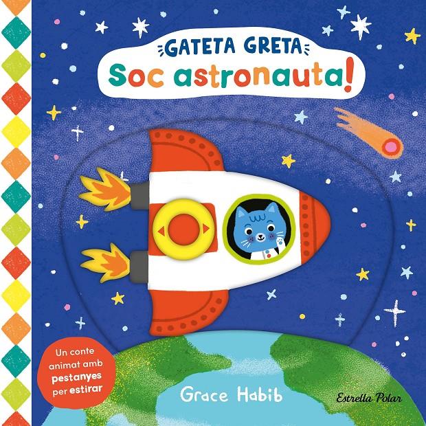 GATETA GRETA. SOC ASTRONAUTA! | 9788413899282 | HABIB, GRACE | Llibreria La Font de Mimir - Llibreria online Barcelona - Comprar llibres català i castellà