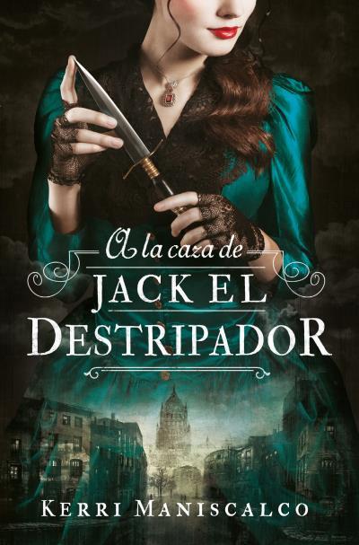 A LA CAZA DE JACK EL DESTRIPADOR | 9788419130068 | MANISCALCO, KERRI | Llibreria La Font de Mimir - Llibreria online Barcelona - Comprar llibres català i castellà