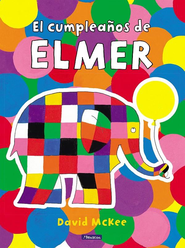 ELMER. UN CUENTO - EL CUMPLEAÑOS DE ELMER | 9788448868666 | MCKEE, DAVID | Llibreria La Font de Mimir - Llibreria online Barcelona - Comprar llibres català i castellà