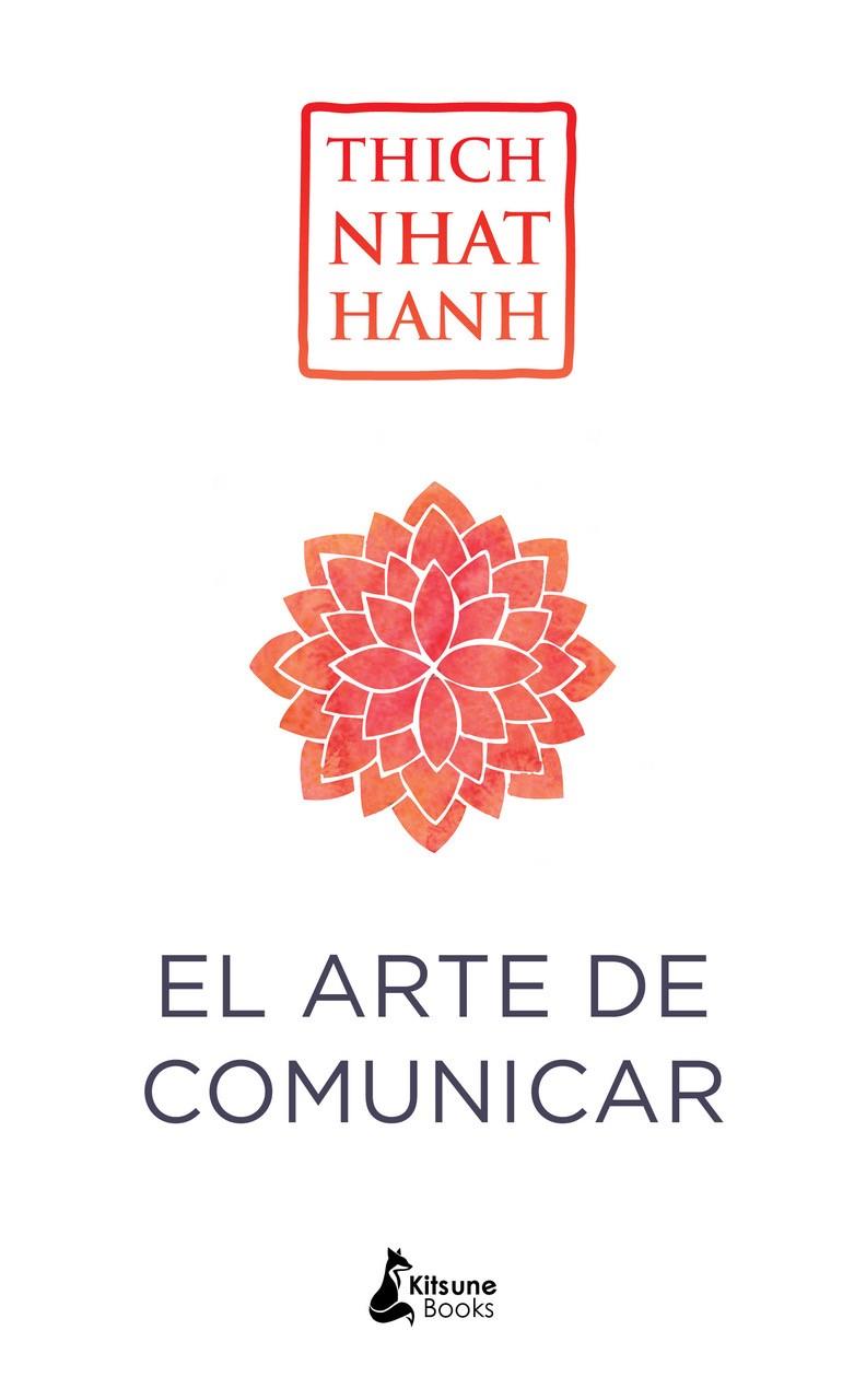 EL ARTE DE COMUNICAR | 9788416788187 | NHAT HANH, THICH | Llibreria La Font de Mimir - Llibreria online Barcelona - Comprar llibres català i castellà