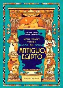 MITOS MOMIAS Y MAGIA DEL ANTIGUO EGIPTO | 9786075579658 | DAVIES, STEPHEN/TAMARIT, NÚRIA | Llibreria La Font de Mimir - Llibreria online Barcelona - Comprar llibres català i castellà