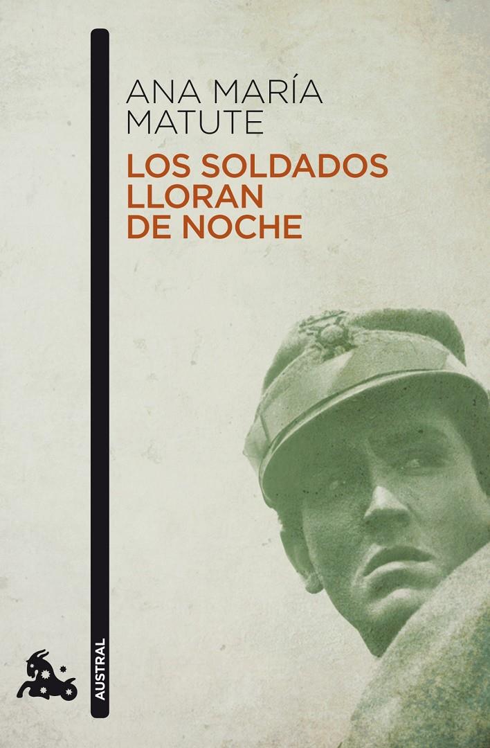 LOS SOLDADOS LLORAN DE NOCHE | 9788423343621 | ANA MARIA MATUTE | Llibreria La Font de Mimir - Llibreria online Barcelona - Comprar llibres català i castellà