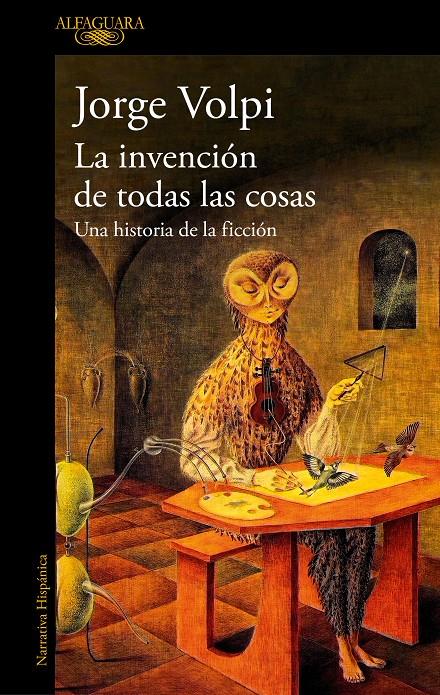 LA INVENCIÓN DE TODAS LAS COSAS | 9788420479200 | VOLPI, JORGE | Llibreria La Font de Mimir - Llibreria online Barcelona - Comprar llibres català i castellà