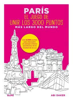 PARÍS. EL JUEGO DE UNIR LOS 3000 PUNTOS MÁS LARGO DEL MUNDO | 9788498019339 | DAKER, ABI | Llibreria La Font de Mimir - Llibreria online Barcelona - Comprar llibres català i castellà