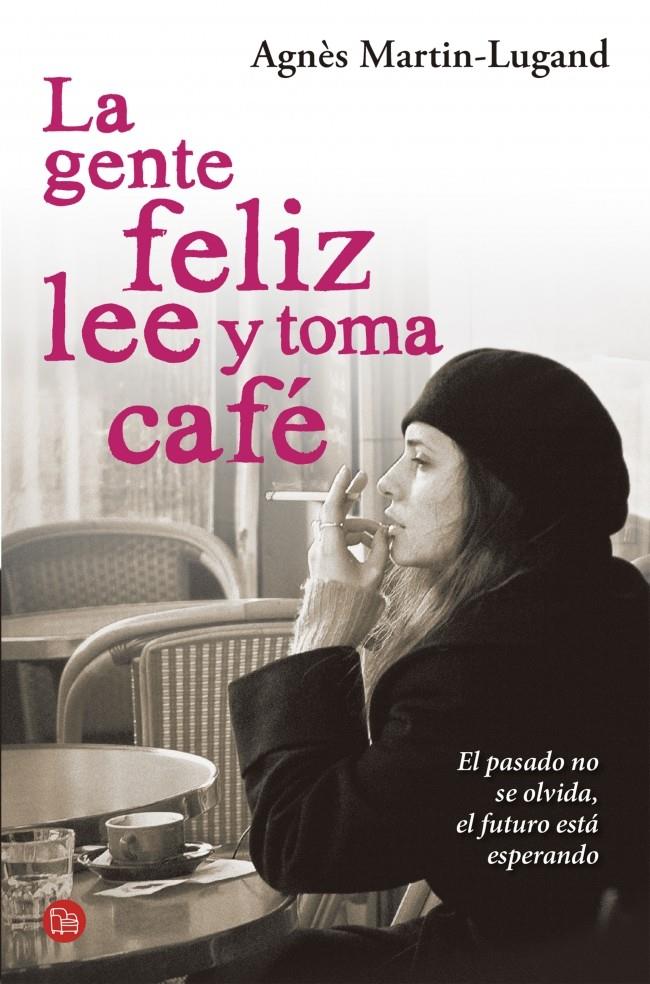 LA GENTE FELIZ LEE Y TOMA CAFÉ | 9788466328616 | MARTIN-LUGAND,AGNES | Llibreria La Font de Mimir - Llibreria online Barcelona - Comprar llibres català i castellà