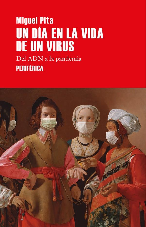 UN DÍA EN LA VIDA DE UN VIRUS | 9788418264559 | PITA, MIGUEL | Llibreria La Font de Mimir - Llibreria online Barcelona - Comprar llibres català i castellà