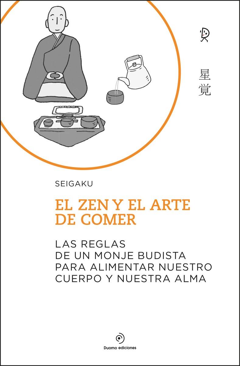 EL ZEN Y EL ARTE DE COMER | 9788418128769 | SEIGAKU | Llibreria La Font de Mimir - Llibreria online Barcelona - Comprar llibres català i castellà