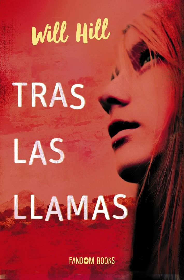 TRAS LAS LLAMAS | 9788418027017 | WILL HILL | Llibreria La Font de Mimir - Llibreria online Barcelona - Comprar llibres català i castellà