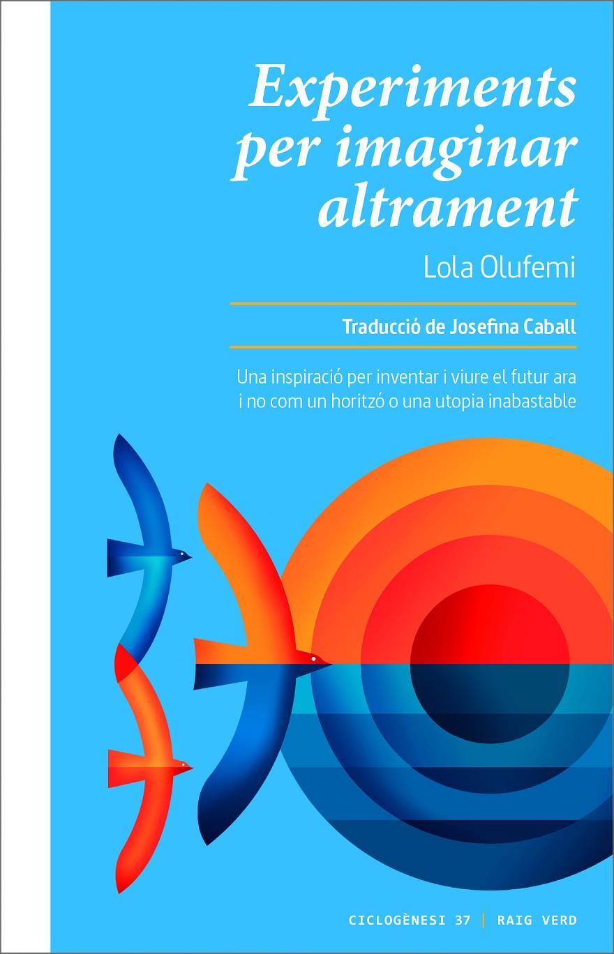 EXPERIMENTS PER IMAGINAR ALTRAMENT | 9788419206299 | OLUFEMI, LOLA | Llibreria La Font de Mimir - Llibreria online Barcelona - Comprar llibres català i castellà