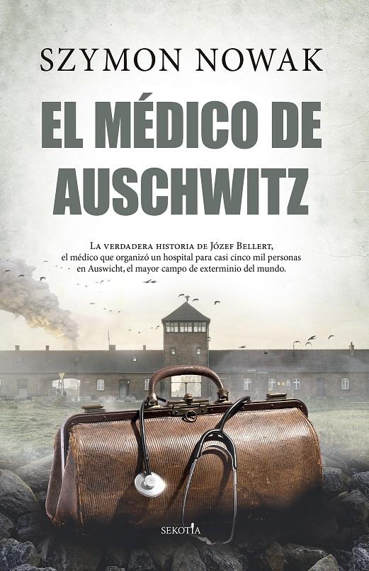 EL MÉDICO DE AUSCHWITZ | 9788411311922 | SZYMON NOWAK | Llibreria La Font de Mimir - Llibreria online Barcelona - Comprar llibres català i castellà