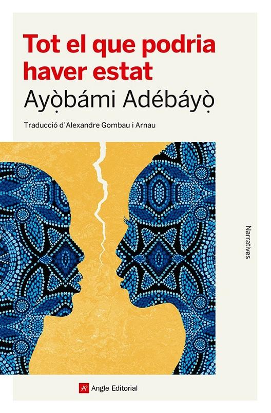 TOT EL QUE PODRIA HAVER ESTAT | 9788410112186 | ADÉBÁYÒ, AYÒBÁMI | Llibreria La Font de Mimir - Llibreria online Barcelona - Comprar llibres català i castellà