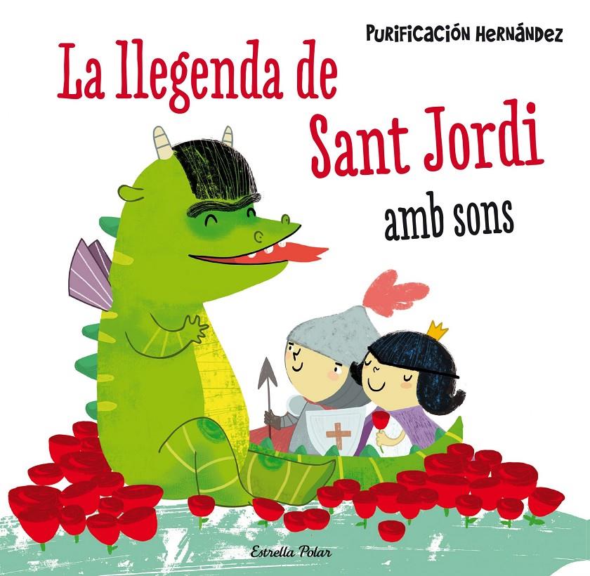 LA LLEGENDA DE SANT JORDI. AMB SONS | 9788490576601 | PURIFICACIÓN HERNÁNDEZ | Llibreria La Font de Mimir - Llibreria online Barcelona - Comprar llibres català i castellà